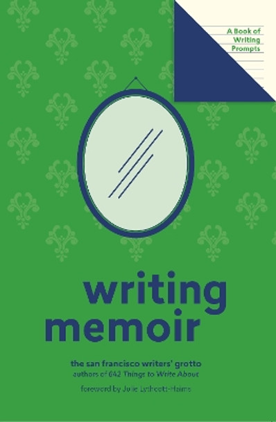 Writing Memoir (Lit Starts): A Book of Writing Prompts by San Francisco Writers Grotto 9781419741388