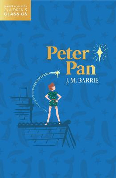 Peter Pan (HarperCollins Children's Classics) by J.M. Barrie