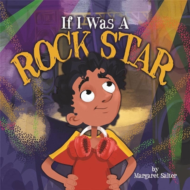 If I Was a Rock Star by Margaret Salter 9781427129482