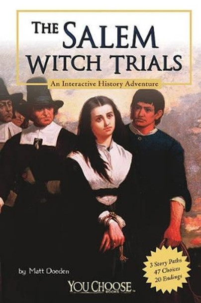 The Salem Witch Trials: An Interactive History Adventure by Matt Doeden 9781429654784