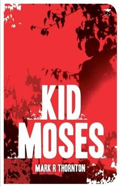 Kid Moses by Mark Thornton 9781431402656