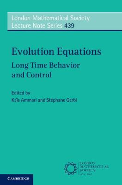 Evolution Equations: Long Time Behavior and Control by Kais Ammari