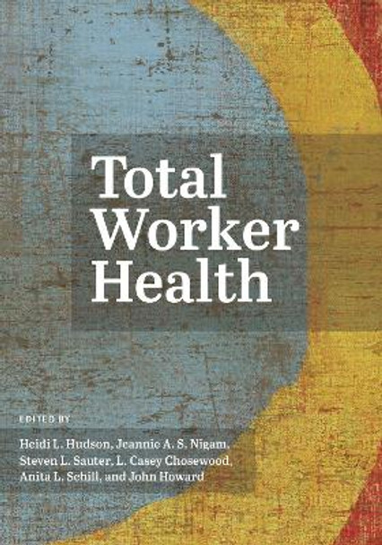 Total Worker Health by Heidi L. Hudson 9781433830259