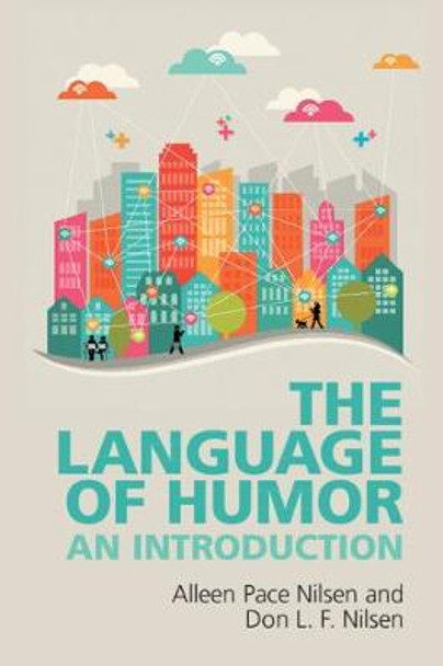 The Language of Humor: An Introduction by Don L. F. Nilsen