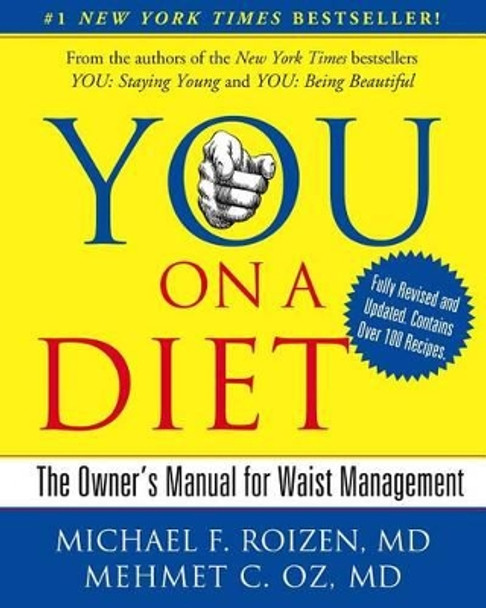 You: On a Diet Revised Edition: The Owner's Manual for Waist Management by Michael F Roizen 9781439164969