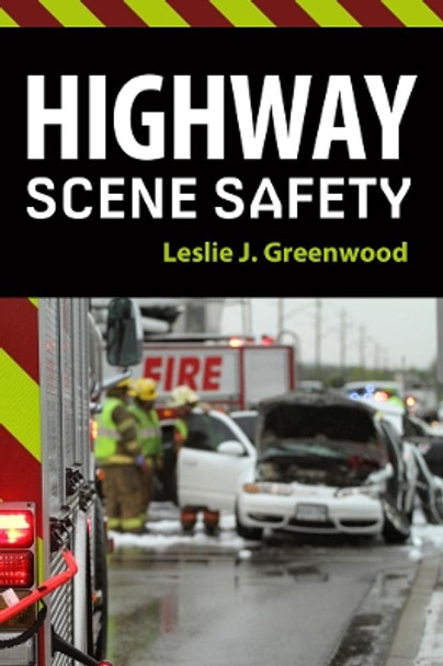 Highway Scene Safety by Leslie J. Greenwood 9781435469761