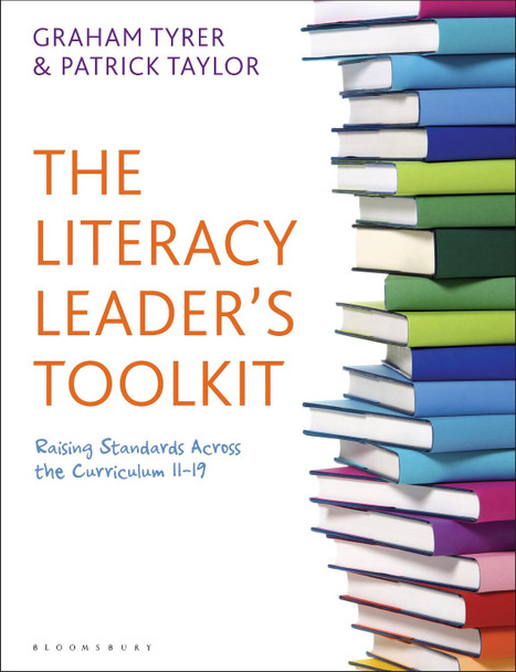The Literacy Leader's Toolkit: Raising Standards Across the Curriculum 11-19 by Patrick Taylor 9781441138835 The Literacy Leader's Toolkit: Raising Standards Across the Curriculum 11-19 by Patrick Taylor 9781441138835