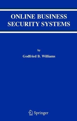 Online Business Security Systems by Godfried B. Williams 9781441942074