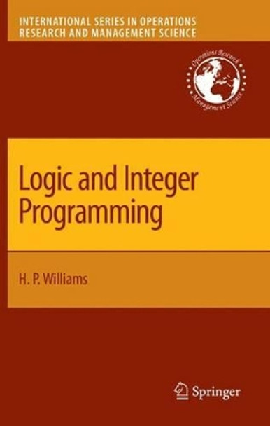 Logic and Integer Programming by H. Paul Williams 9781441947130