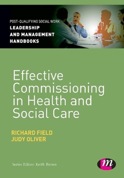 Effective Commissioning in Health and Social Care by Richard Field 9781446282267