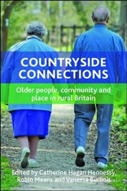 Countryside Connections: Older People, Community and Place in Rural Britain by Catherine Hagan Hennessy 9781447310303