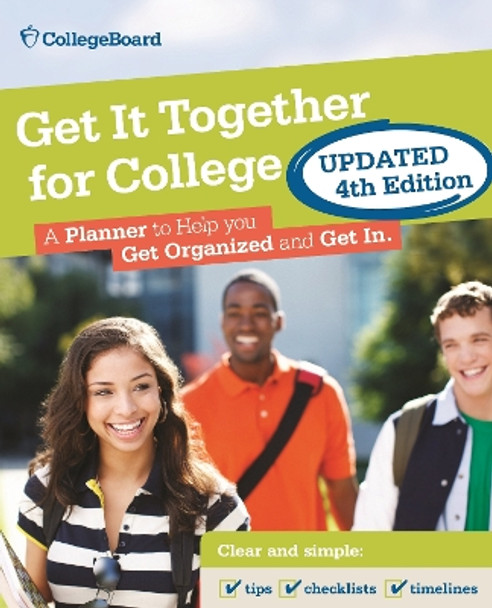 Get it Together for College, 4th Edition by The College Board 9781457309267