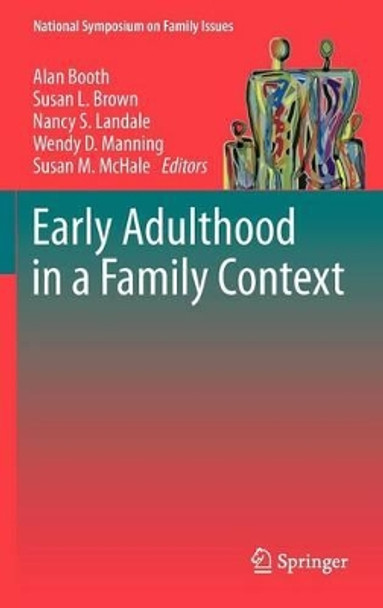 Early Adulthood in a Family Context by Alan Booth 9781461414353