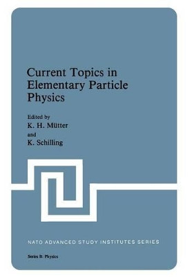 Current Topics in Elementary Particle Physics by K. H. Mutter 9781468482812