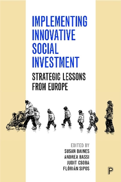 Implementing Innovative Social Investment: Strategic Lessons from Europe by Susan Baines 9781447347828