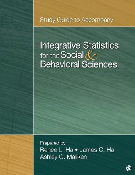 Study Guide to Accompany Integrative Statistics for the Social and Behavioral Sciences by Renee R. Ha 9781452205250