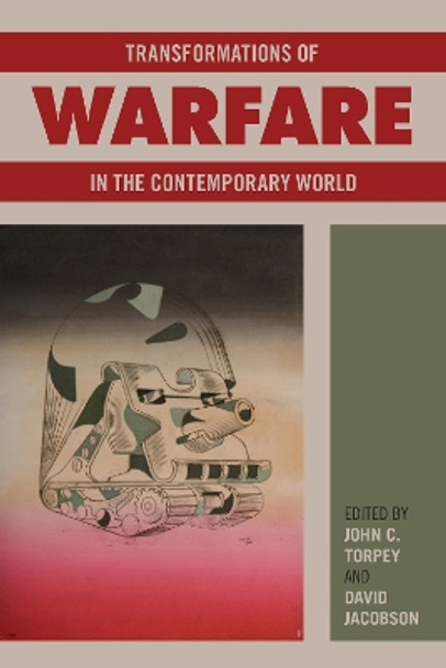 Transformations of Warfare in the Contemporary World by David Jacobson 9781439913123