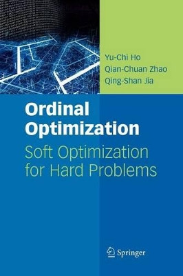 Ordinal Optimization: Soft Optimization for Hard Problems by Yu-Chi Ho 9781441942432