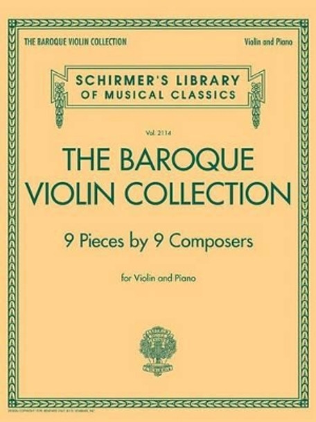 The Baroque Violin Collection: 9 Pieces by 9 Composers, Violin and Piano by Hal Leonard Publishing Corporation 9781480387683