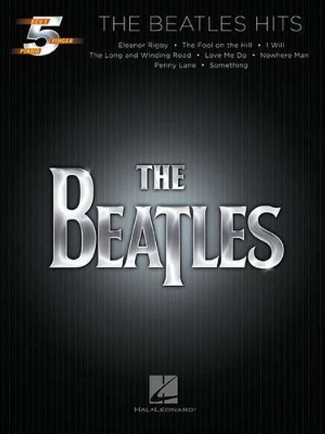 Beatles the Hits Five Finger Piano Pf Book by The Beatles 9781480393073
