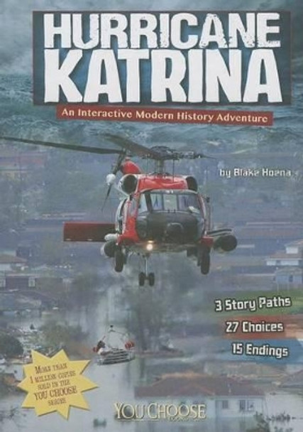 Hurricane Katrina: An Interactive Modern History Adventure by Blake Hoena 9781476541891