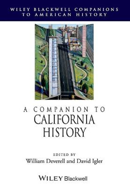 A Companion to California History by William Deverell