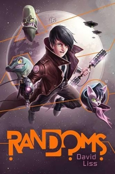 Randoms by David Liss 9781481417792