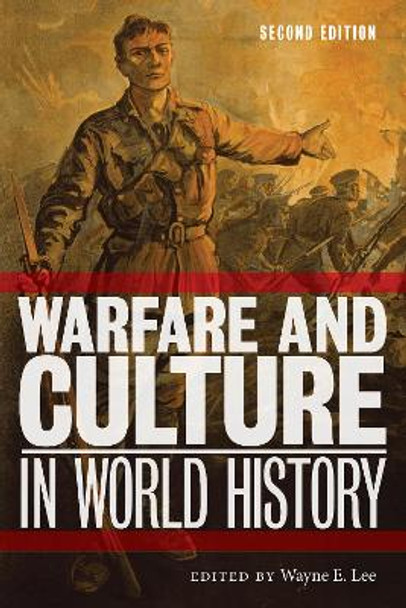 Warfare and Culture in World History, Second Edition by Wayne E. Lee 9781479800001