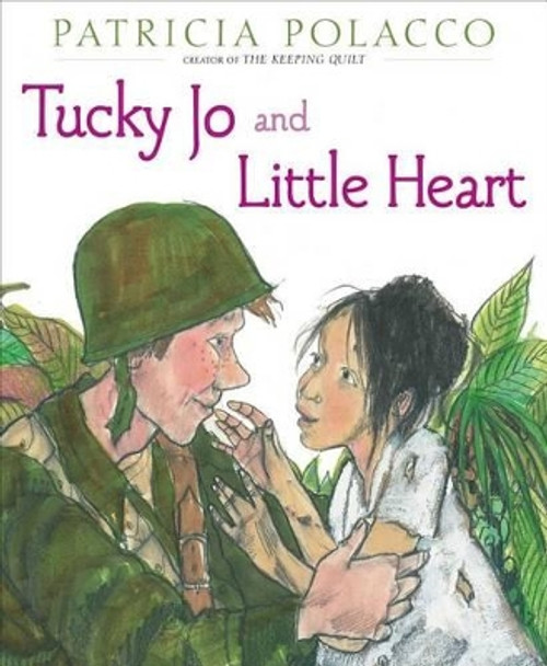 Tucky Jo and Little Heart by Patricia Polacco 9781481415842