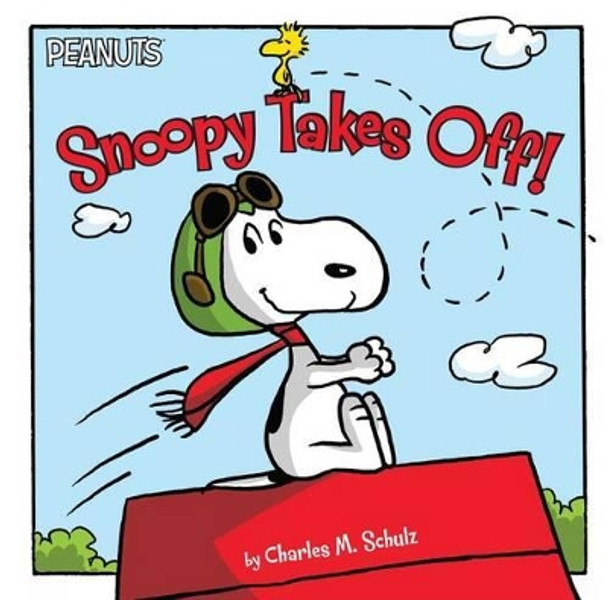 Snoopy Takes Off! by Tina Gallo 9781481469296