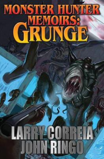 Monster Hunter Memoirs: Grunge by Larry Correia 9781481482622