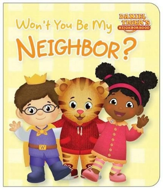 Won't You Be My Neighbor? by Rachel Kalban 9781481478045