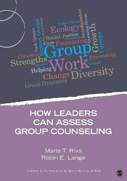 How Leaders Can Assess Group Counseling by Maria T. Riva 9781483332253