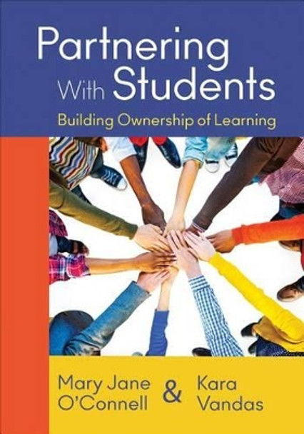 Partnering With Students: Building Ownership of Learning by Mary J. O'Connell 9781483371382
