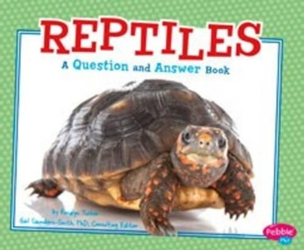 Reptiles: A Question and Answer Book by Gail Saunders-Smith 9781491406335