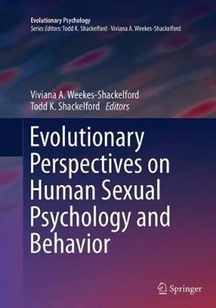 Evolutionary Perspectives on Human Sexual Psychology and Behavior by Viviana A. Weekes-Shackelford 9781493953547