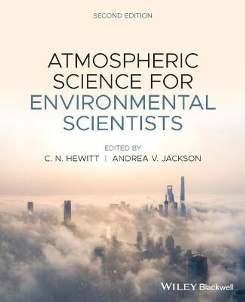 Atmospheric Science for Environmental Scientists by Nick Hewitt