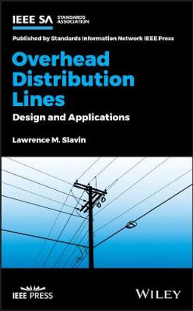 Overhead Distribution Lines: Design and Applications by Lawrence M. Slavin