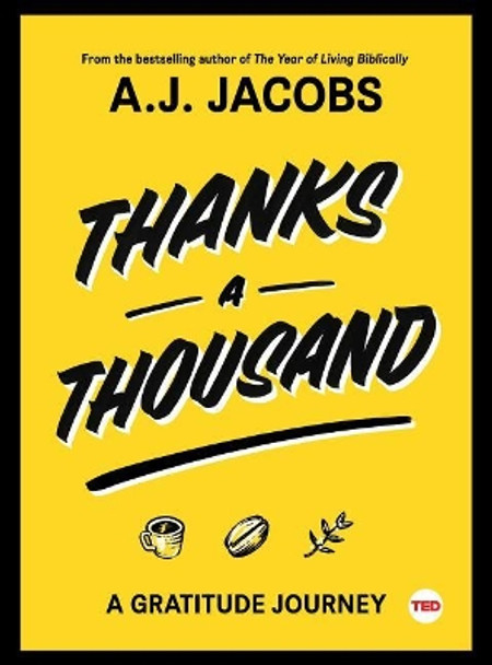 Thanks a Thousand: A Gratitude Journey by A J Jacobs 9781501119927