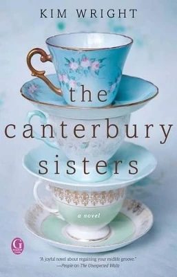 The Canterbury Sisters by Kim Wright 9781501100765