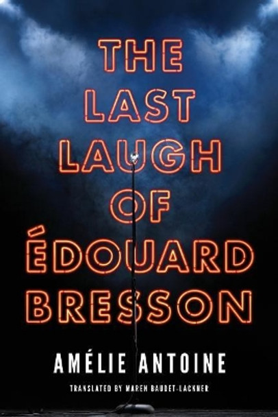 The Last Laugh of Edouard Bresson by Amelie Antoine 9781503904521