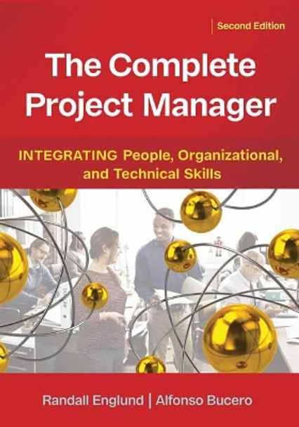The Complete Project Manager: Integrating People, Organizational, and Technical Skills by Randall Englund 9781523098408