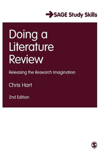 Doing a Literature Review: Releasing the Research Imagination by Christopher Hart 9781526419200