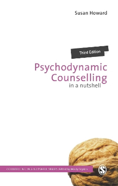 Psychodynamic Counselling in a Nutshell by Susan Howard 9781526438676