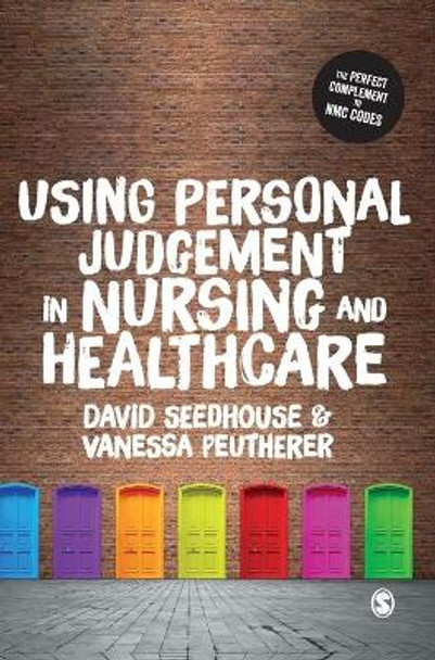 Using Personal Judgement in Nursing and Healthcare by David Seedhouse 9781526458995