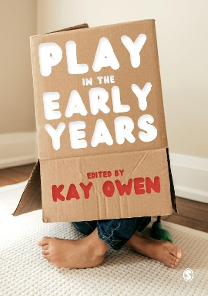 Play in the Early Years by Kay Owen 9781529716238