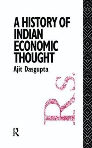 A History of Indian Economic Thought by Ajit K. Dasgupta