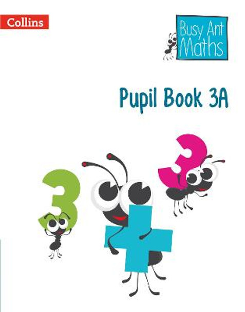 Pupil Book 3A (Busy Ant Maths) by Jeanette A. Mumford