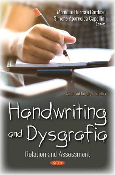 Handwriting and Dysgrafia: Relation and Assessment by Monique Herrera Cardoso 9781536138054