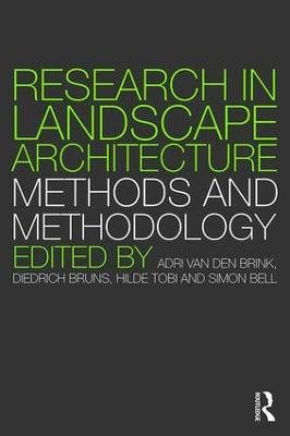 Research in Landscape Architecture: Methods and Methodology Adri van den Brink 9781138020931